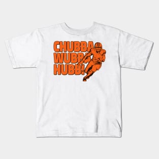 Browns Chubba Wubba Hubb! Kids T-Shirt